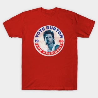 Vote Burton For President Worn Out T-Shirt